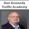 [Download Now] Traffic Academy – Dan Kennedy