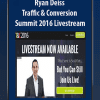 [Download Now] Ryan Deiss - Traffic & Conversion Summit 2016 Livestream
