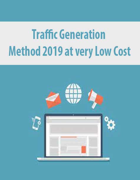 [Download Now] Traffic Generation Method 2019 at very Low Cost