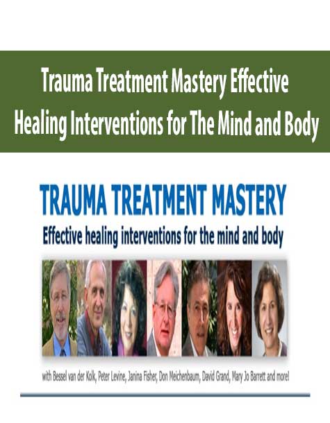 [Download Now] Trauma Treatment Mastery Effective Healing Interventions for The Mind and Body