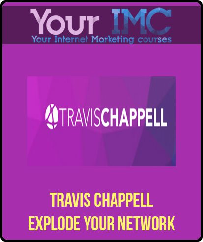 Travis Chappell - Explode Your Network