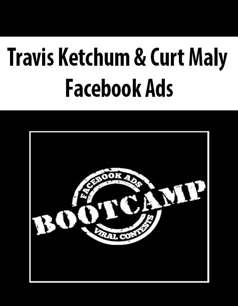 Travis Ketchum & Curt Maly – Facebook Ads
