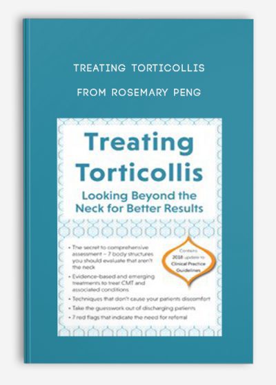 [Download Now] Treating Torticollis: Looking Beyond the Neck for Better Results – Rosemary Peng