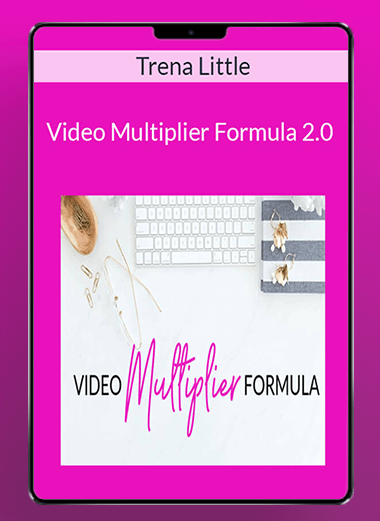Trena Little - Video Multiplier Formula 2.0