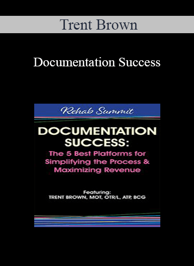 Trent Brown - Documentation Success: The 5 Best Platforms for Simplifying the Process & Maximizing Revenue