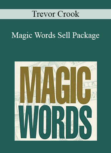 Trevor Crook - Magic Words Sell Package