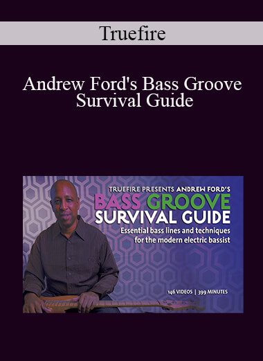 Truefire - Andrew Ford's Bass Groove Survival Guide