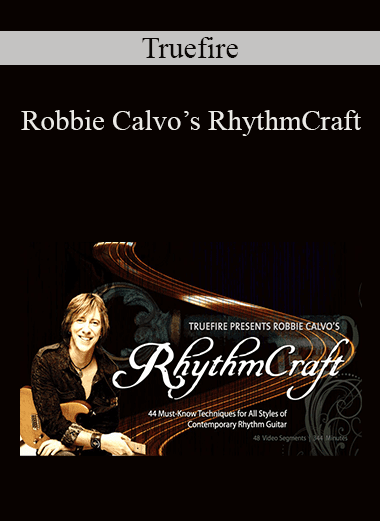 Truefire - Robbie Calvo’s RhythmCraft