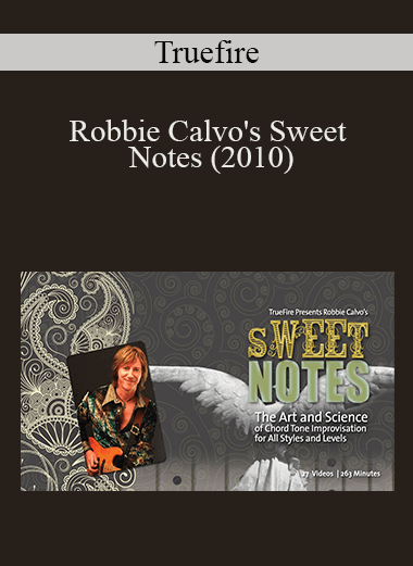 Truefire - Robbie Calvo's Sweet Notes (2010)