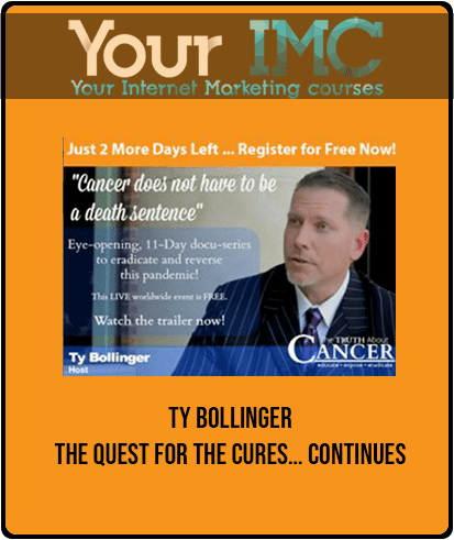 Ty Bollinger - The Quest for the Cures… Continues