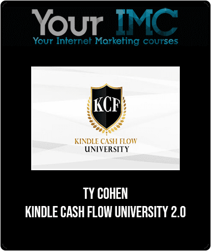 [Download Now] Ty Cohen - Kindle Cash Flow University 2.0