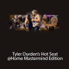 [Download Now] Tyler Durden's Hot Seat @Home Mastermind Edition