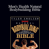 Tyler English - Men's Health Natural Bodybuilding Bible