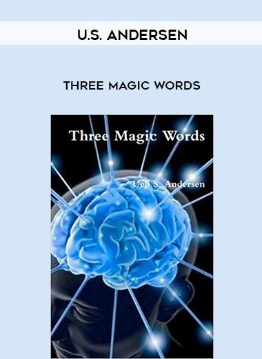 U.S. Andersen – Three Magic Words