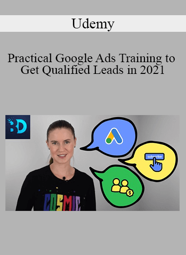 Udemy - Practical Google Ads Training to Get Qualified Leads in 2021