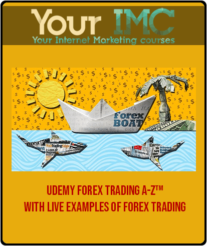 [Download Now] Udemy – Forex Trading A-Z™ – With LIVE Examples of Forex Trading