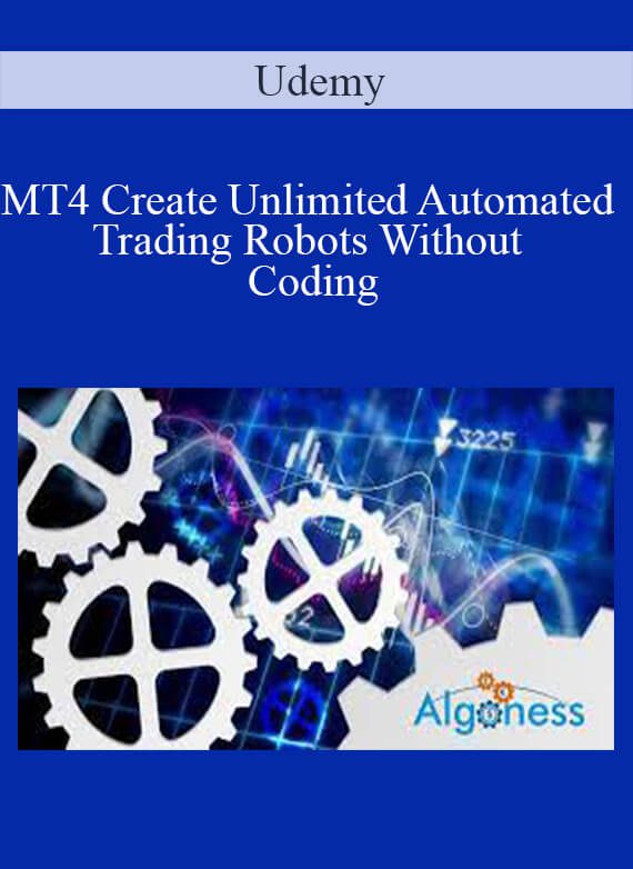 Udemy – MT4 Create Unlimited Automated Trading Robots Without Coding