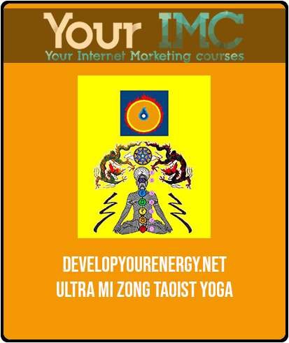 [Download Now] developyourenergy.net - Ultra Mi Zong Taoist Yoga