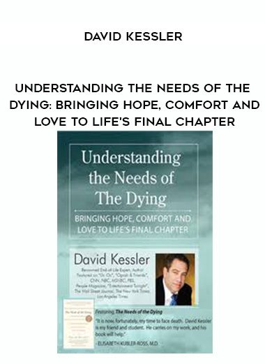 Understanding the Needs of the Dying: Bringing Hope