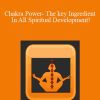 Unexplainable.net - Chakra Power- The key Ingredient In All Spiritual Development!