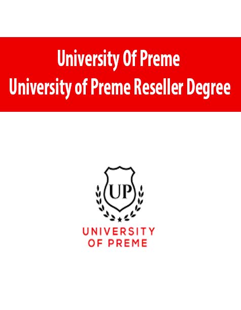 [Download Now] University Of Preme – University of Preme Reseller Degree