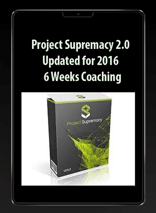 Project Supremacy 2.0 - Updated for 2016 ++ 6 Weeks Coaching
