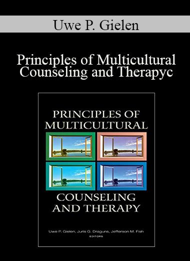 Uwe P. Gielen - Principles of Multicultural Counseling and Therapyc