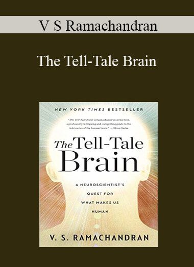 V S Ramachandran - The Tell-Tale Brain