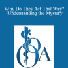 V. Ray Cordry - Why Do They Act That Way? - Understanding the Mystery