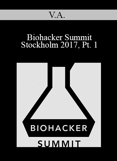 V.A - Biohacker Summit Stockholm 2017