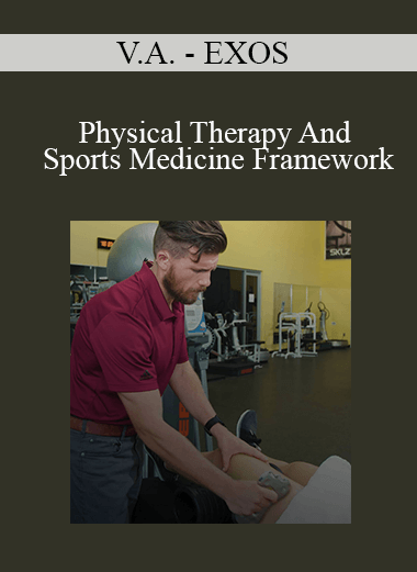 V.A. - EXOS - Physical Therapy And Sports Medicine Framework