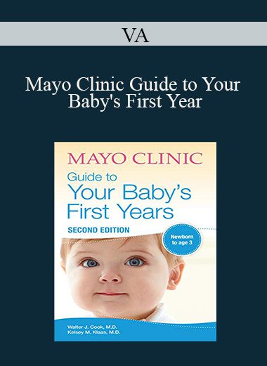 VA - Mayo Clinic Guide to Your Baby's First Year: From Doctors Who Are Parents