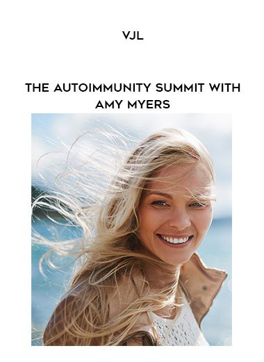 VJL – The Autoimmunity Summit with Amy Myers
