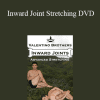 Valentino Brothers - Inward Joint Stretching DVD