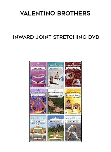 Valentino Brothers – Inward Joint Stretching DVD