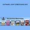 Valentlno Brothers – Outward Joint Stretching DVD
