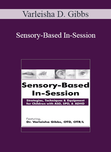 Varleisha D. Gibbs - Sensory-Based In-Session: Strategies