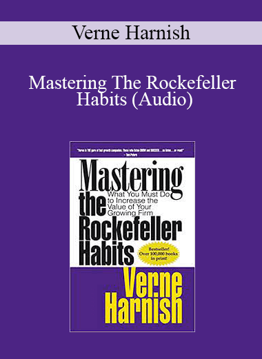 Verne Harnish - Mastering The Rockefeller Habits (Audio)
