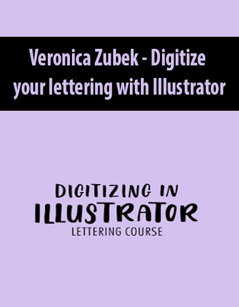 [Download Now] Veronica Zubek – Digitize your lettering with Illustrator