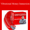 Vibrational Money Immersion - Ray Higdon