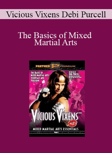 Vicious Vixens Debi Purcell - The Basics of Mixed Martial Arts