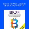 Victor Finch – Bitcoin The Only Complete Quick & Easy Guide To Mastering Bitcoin and Digital Currencies – How To Make Money with Bitcoins