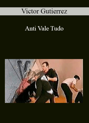 Victor Gutierrez - Anti Vale Tudo