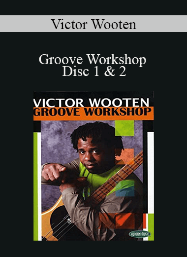 Victor Wooten - Groove Workshop Disc 1 & 2