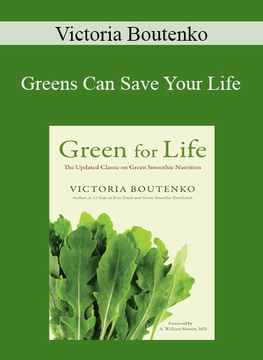 Victoria Boutenko - Greens Can Save Your Life