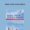 Victoria Dunckley MD - Reset Your Child's Brain