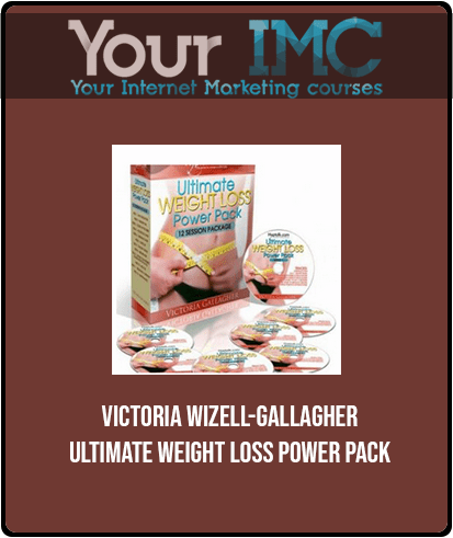 [Download Now] Victoria Wizell-Gallagher - Ultimate Weight Loss Power Pack