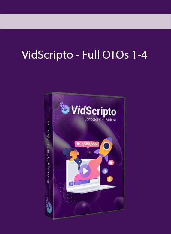 Full OTOs 1-4 -VidScripto