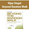 Vijay Singal – Beyond Random Walk