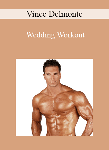 Vince Delmonte - Wedding Workout